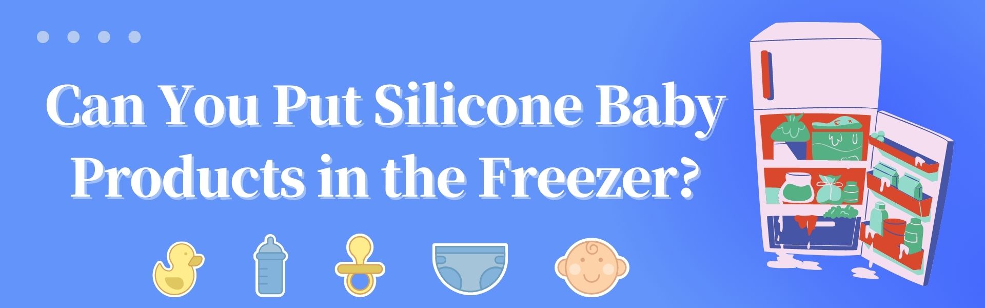 Can You Put Silicone Baby Products in the Freezer?