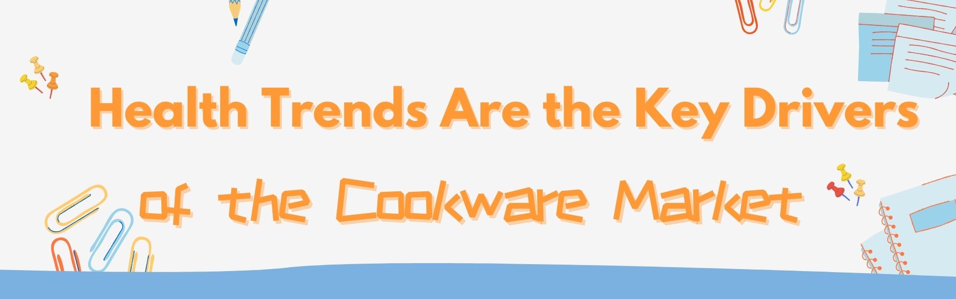 Health Trends Are the Key Drivers of the Cookware Market