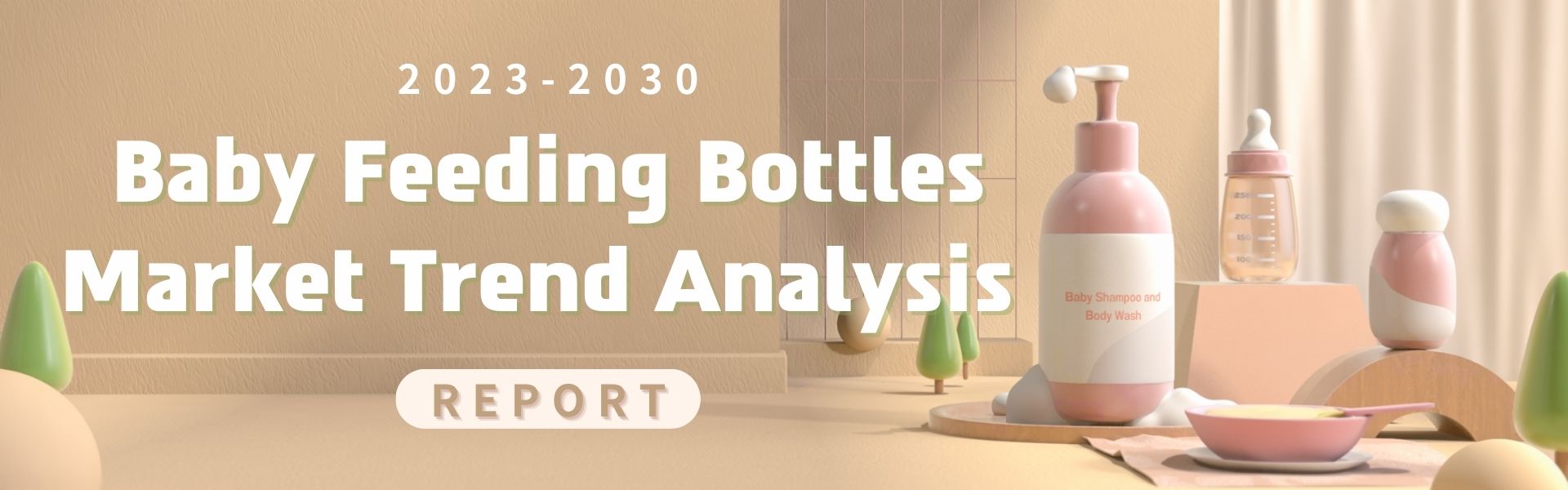 2023-2030 Baby Feeding Bottles Market Trend Analysis Report